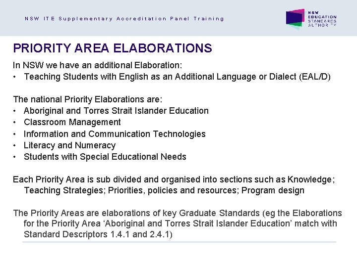 NSW ITE Supplementary Accreditation Panel Training PRIORITY AREA ELABORATIONS In NSW we have an