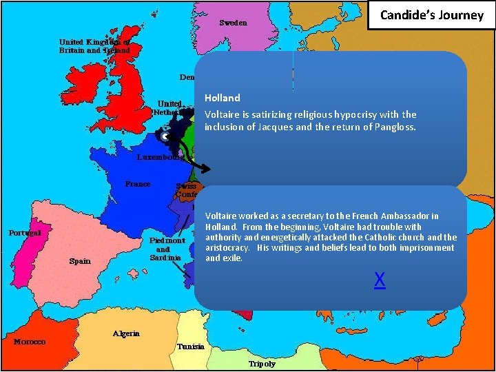 Candide’s Journey Holland Voltaire is satirizing religious hypocrisy with the inclusion of Jacques and