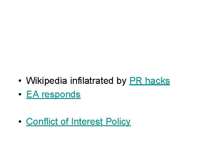  • Wikipedia infilatrated by PR hacks • EA responds • Conflict of Interest