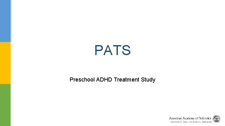 PATS Preschool ADHD Treatment Study 