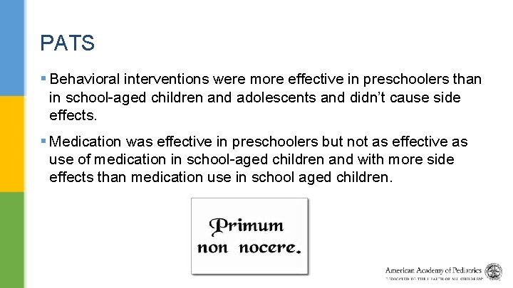 PATS § Behavioral interventions were more effective in preschoolers than in school-aged children and
