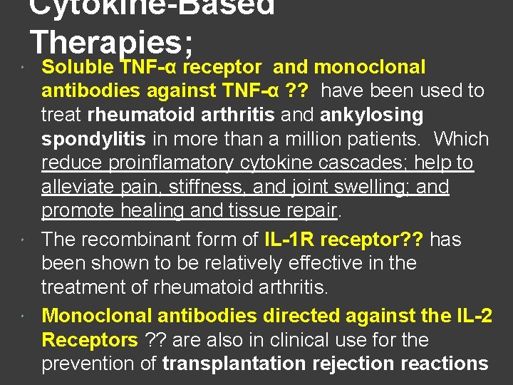 Cytokine-Based Therapies; Soluble TNF-α receptor and monoclonal antibodies against TNF-α ? ? have been