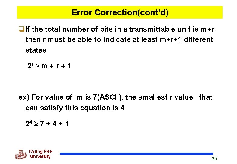 Error Correction(cont’d) q. If the total number of bits in a transmittable unit is