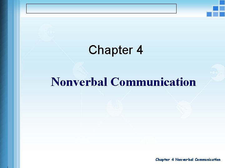 Chapter 4 Nonverbal Communication 