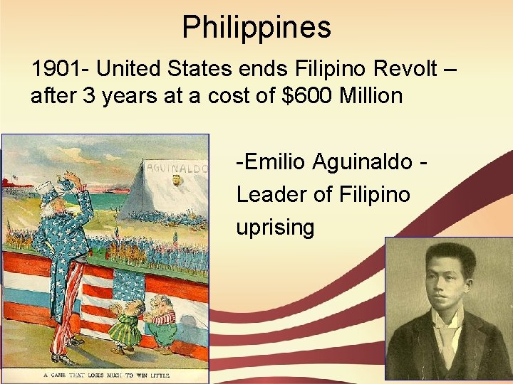 Philippines 1901 - United States ends Filipino Revolt – after 3 years at a