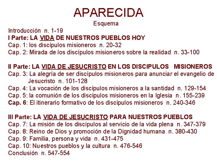 APARECIDA Esquema Introducción n. 1 -19 I Parte: LA VIDA DE NUESTROS PUEBLOS HOY