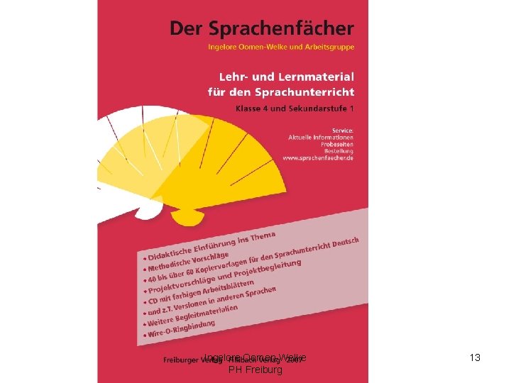 Ingelore Oomen-Welke PH Freiburg 13 