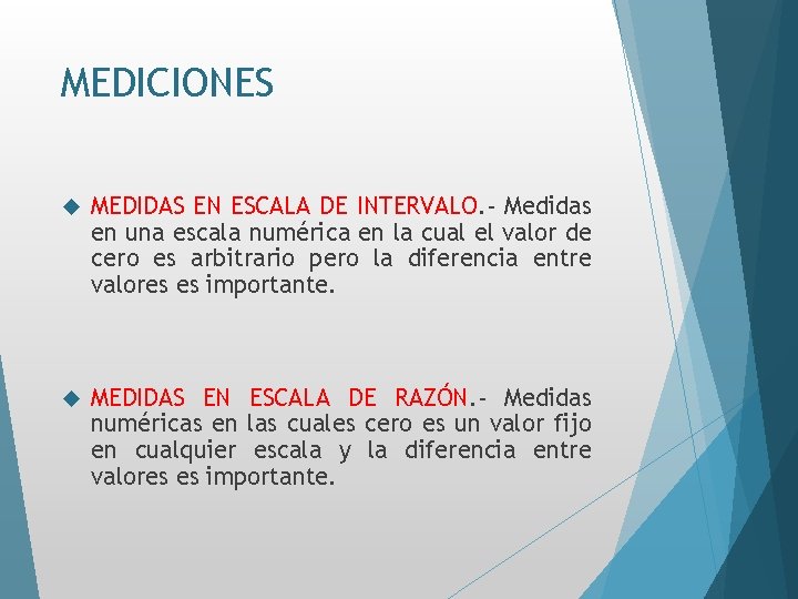 MEDICIONES MEDIDAS EN ESCALA DE INTERVALO. - Medidas en una escala numérica en la