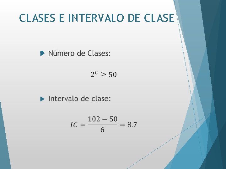 CLASES E INTERVALO DE CLASE 