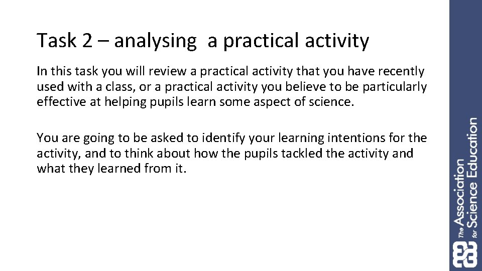 Task 2 – analysing a practical activity In this task you will review a