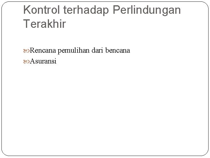 Kontrol terhadap Perlindungan Terakhir Rencana pemulihan dari bencana Asuransi 33 