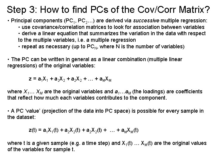 Step 3: How to find PCs of the Cov/Corr Matrix? • Principal components (PC