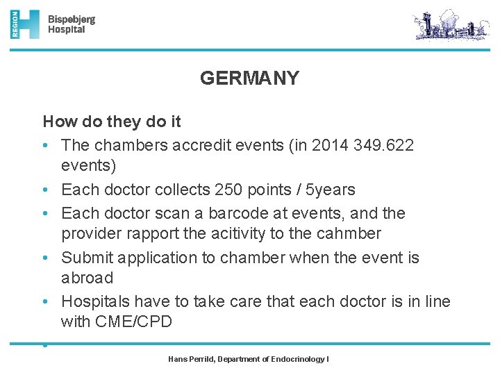 GERMANY How do they do it • The chambers accredit events (in 2014 349.