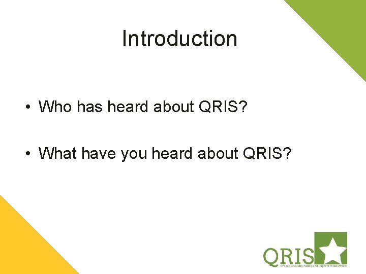 Introduction • Who has heard about QRIS? • What have you heard about QRIS?