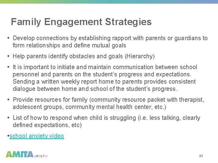 Family Engagement Strategies • Develop connections by establishing rapport with parents or guardians to