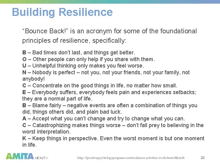 Building Resilience “Bounce Back!” is an acronym for some of the foundational principles of