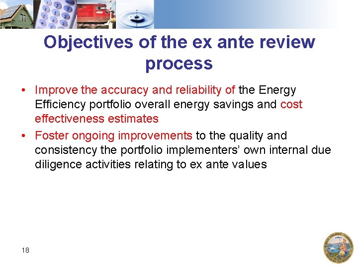Objectives of the ex ante review process • Improve the accuracy and reliability of
