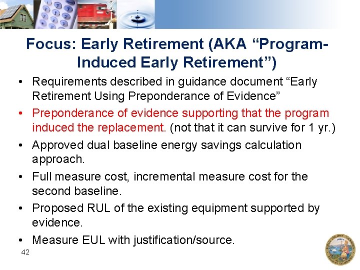 Focus: Early Retirement (AKA “Program. Induced Early Retirement”) • Requirements described in guidance document