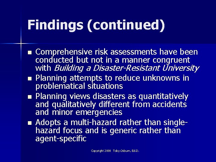 Findings (continued) n n Comprehensive risk assessments have been conducted but not in a