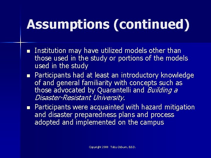 Assumptions (continued) n n n Institution may have utilized models other than those used