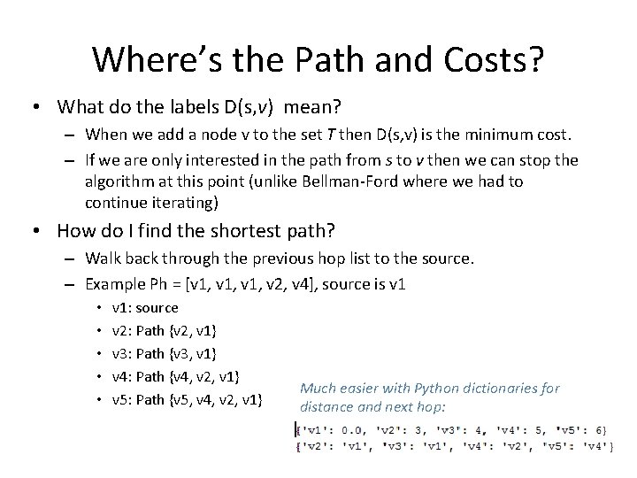 Where’s the Path and Costs? • What do the labels D(s, v) mean? –