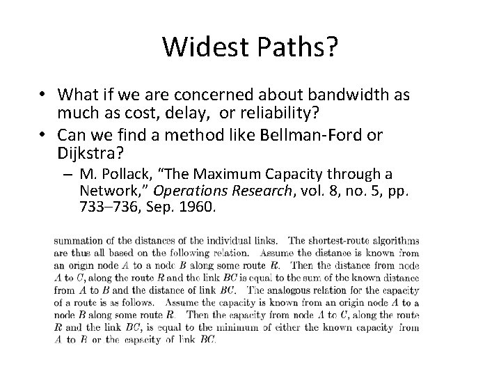 Widest Paths? • What if we are concerned about bandwidth as much as cost,