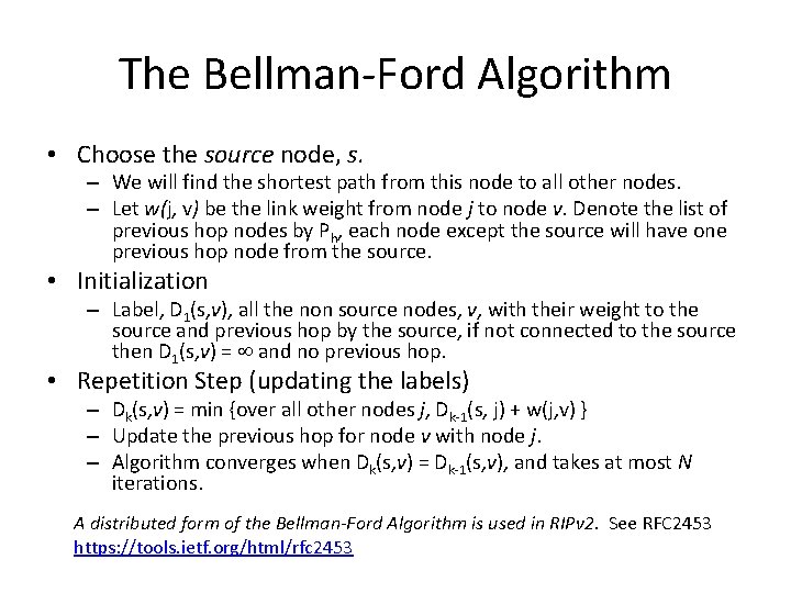 The Bellman-Ford Algorithm • Choose the source node, s. – We will find the
