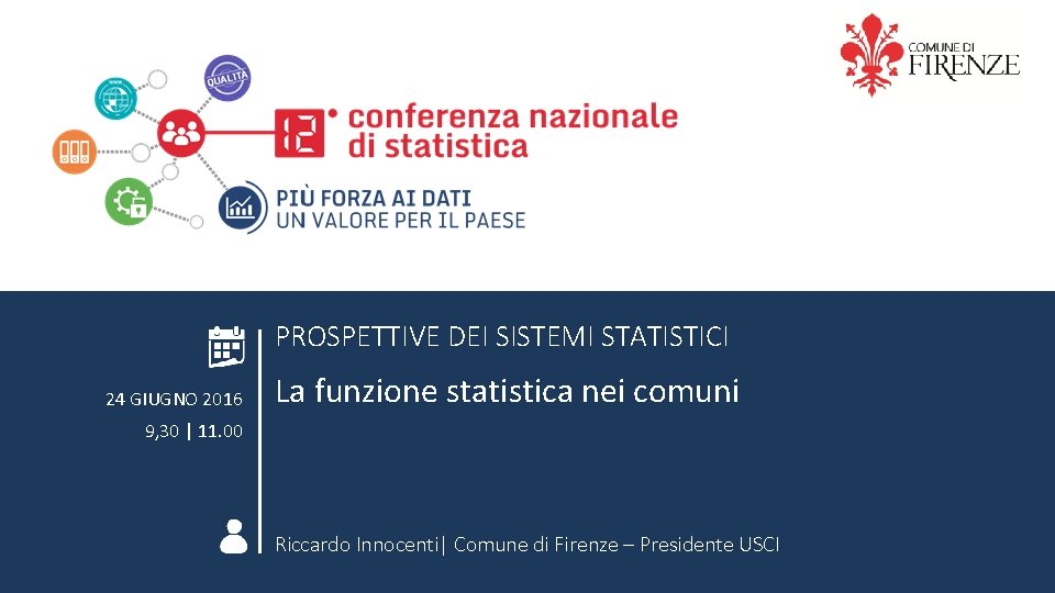 ROMA 24 GIUGNO 2016 COMPORTAMENTI INDIVIDUALI Riccardo Innocenti - La funzione statistica nei comuni