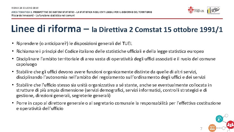 ROMA 24 GIUGNO 2016 AREA TEMATICA 1. PROSPETTIVE DEI SISTEMI STATISTICI - LA STATISTICA