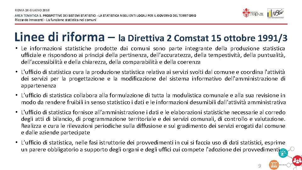 ROMA 24 GIUGNO 2016 AREA TEMATICA 1. PROSPETTIVE DEI SISTEMI STATISTICI - LA STATISTICA