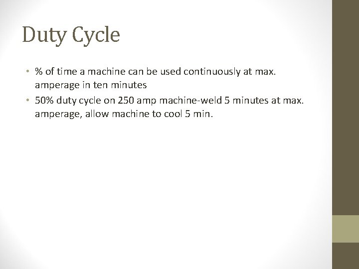 Duty Cycle • % of time a machine can be used continuously at max.