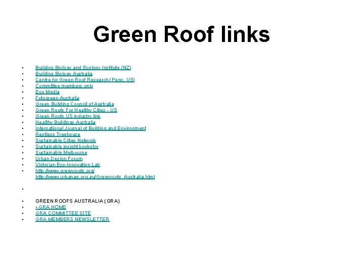 Green Roof links • • • • • Building Biology and Ecology Institute (NZ)