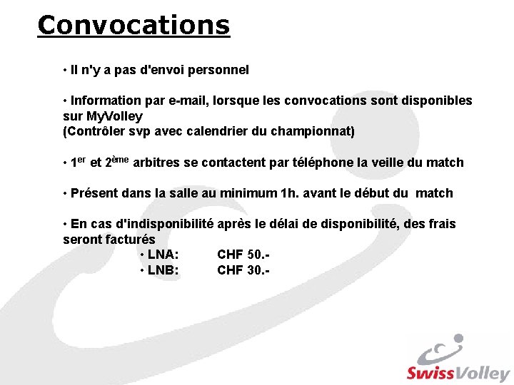 Convocations • Il n'y a pas d'envoi personnel • Information par e-mail, lorsque les