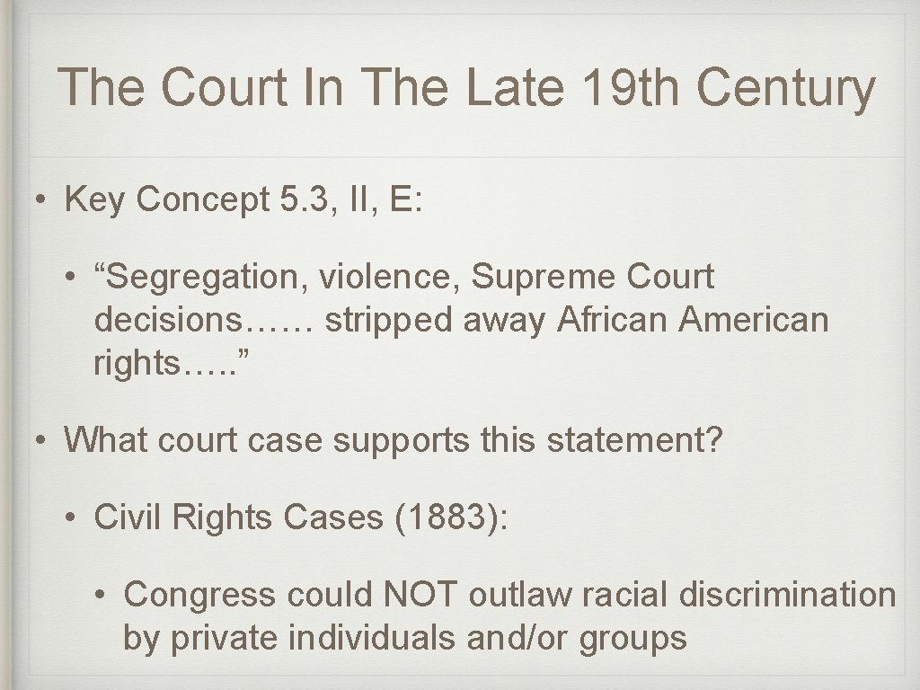 The Court In The Late 19 th Century • Key Concept 5. 3, II,