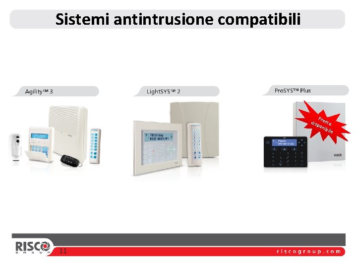 Sistemi antintrusione compatibili P disp resto oni bile 11 