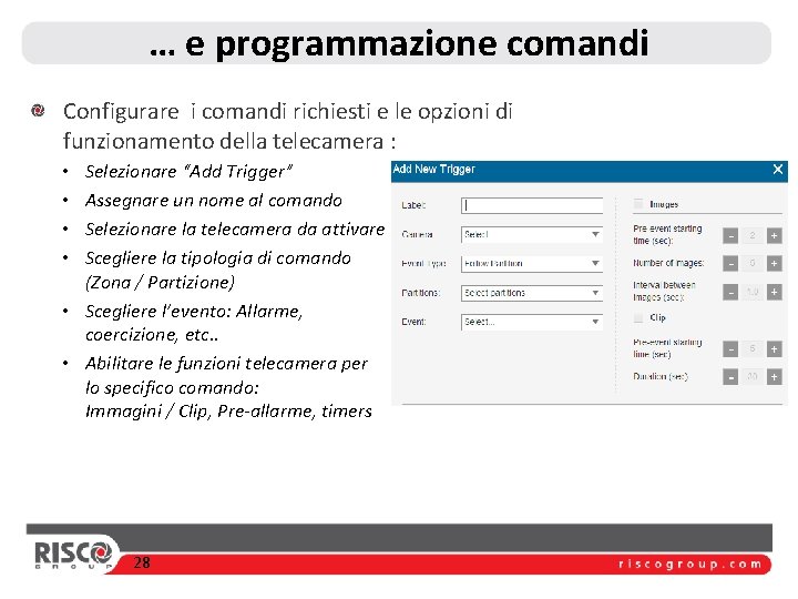 … e programmazione comandi Configurare i comandi richiesti e le opzioni di funzionamento della