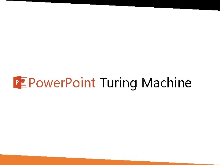 Power. Point Turing Machine 