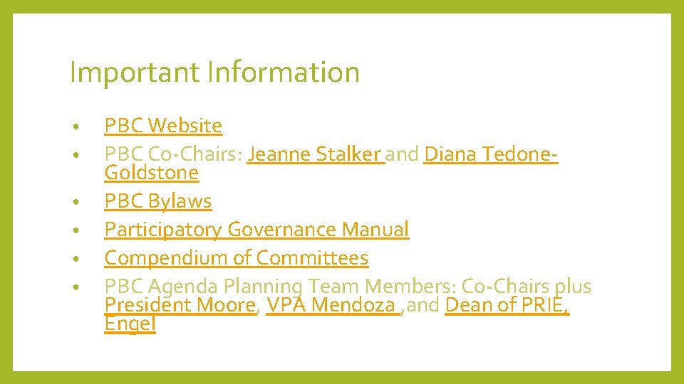 Important Information • • • PBC Website PBC Co-Chairs: Jeanne Stalker and Diana Tedone. Important Information • • • PBC Website PBC Co-Chairs: Jeanne Stalker and Diana Tedone.