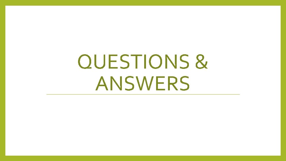 QUESTIONS & ANSWERS QUESTIONS & ANSWERS