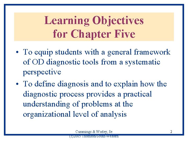 Learning Objectives for Chapter Five • To equip students with a general framework of