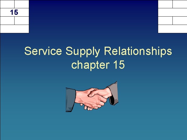 15 Service Supply Relationships chapter 15 