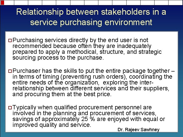 Relationship between stakeholders in a service purchasing environment ¨ Purchasing services directly by the