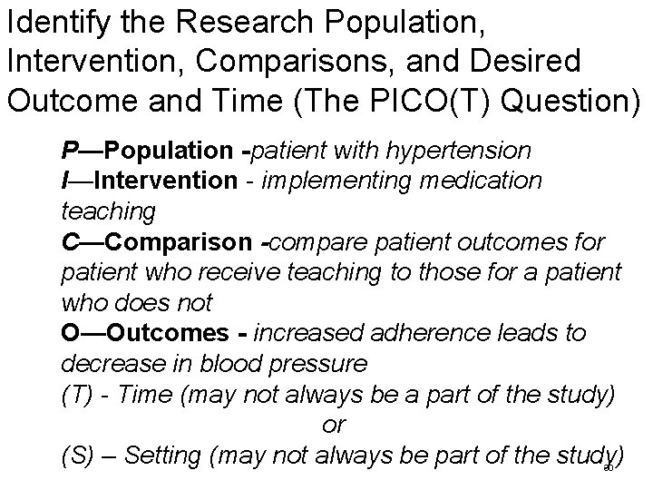 Identify the Research Population, Intervention, Comparisons, and Desired Outcome and Time (The PICO(T) Question)