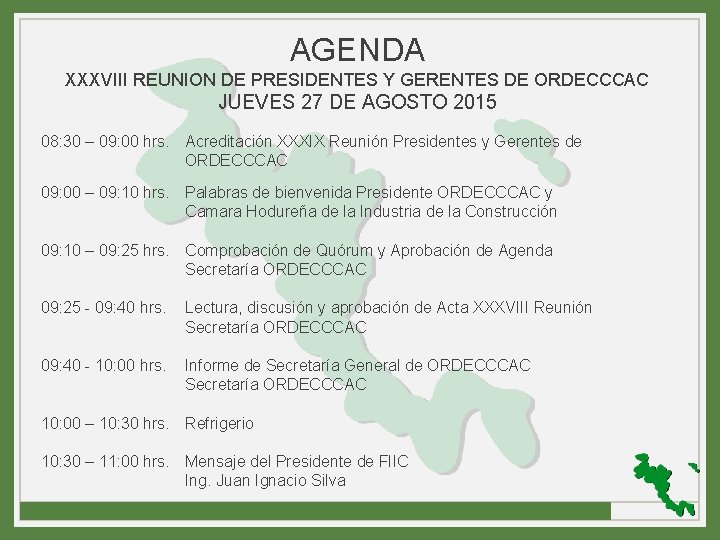 AGENDA XXXVIII REUNION DE PRESIDENTES Y GERENTES DE ORDECCCAC JUEVES 27 DE AGOSTO 2015