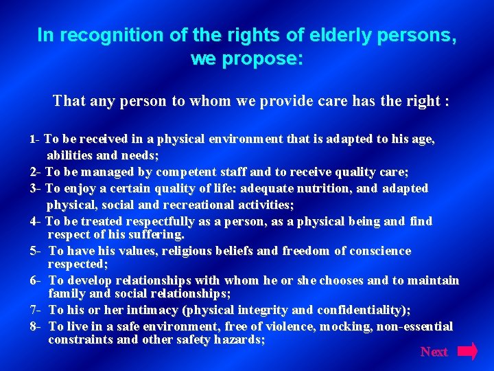 In recognition of the rights of elderly persons, we propose: That any person to