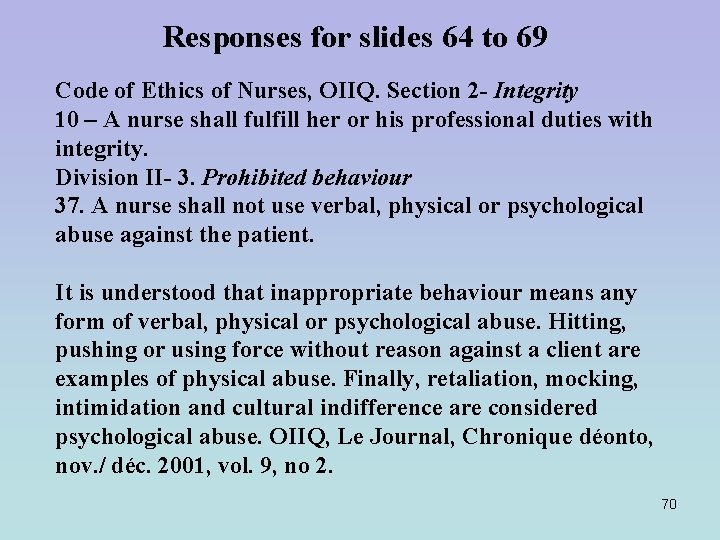 Responses for slides 64 to 69 Code of Ethics of Nurses, OIIQ. Section 2