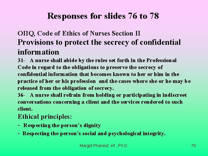 Responses for slides 76 to 78 OIIQ, Code of Ethics of Nurses Section II