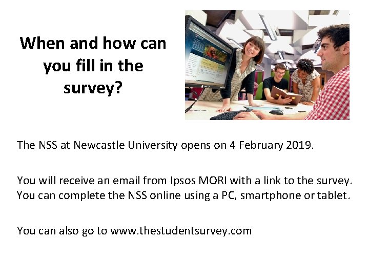 When and how can you fill in the survey? The NSS at Newcastle University