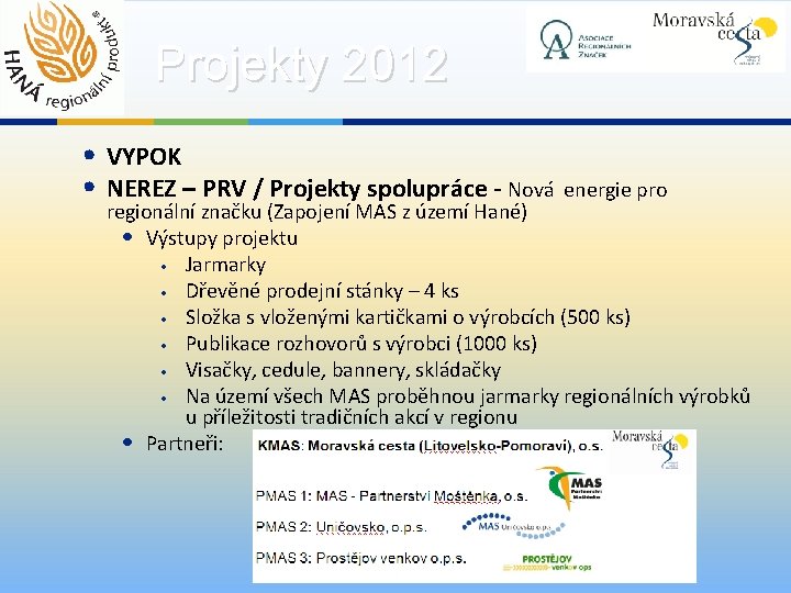 Projekty 2012 • VYPOK • NEREZ – PRV / Projekty spolupráce - Nová energie