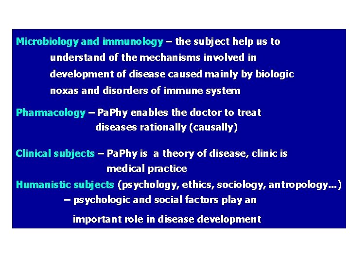 Microbiology and immunology – the subject help us to understand of the mechanisms involved